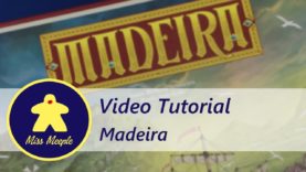 La ludoteca #31 – Madeira Tutorial