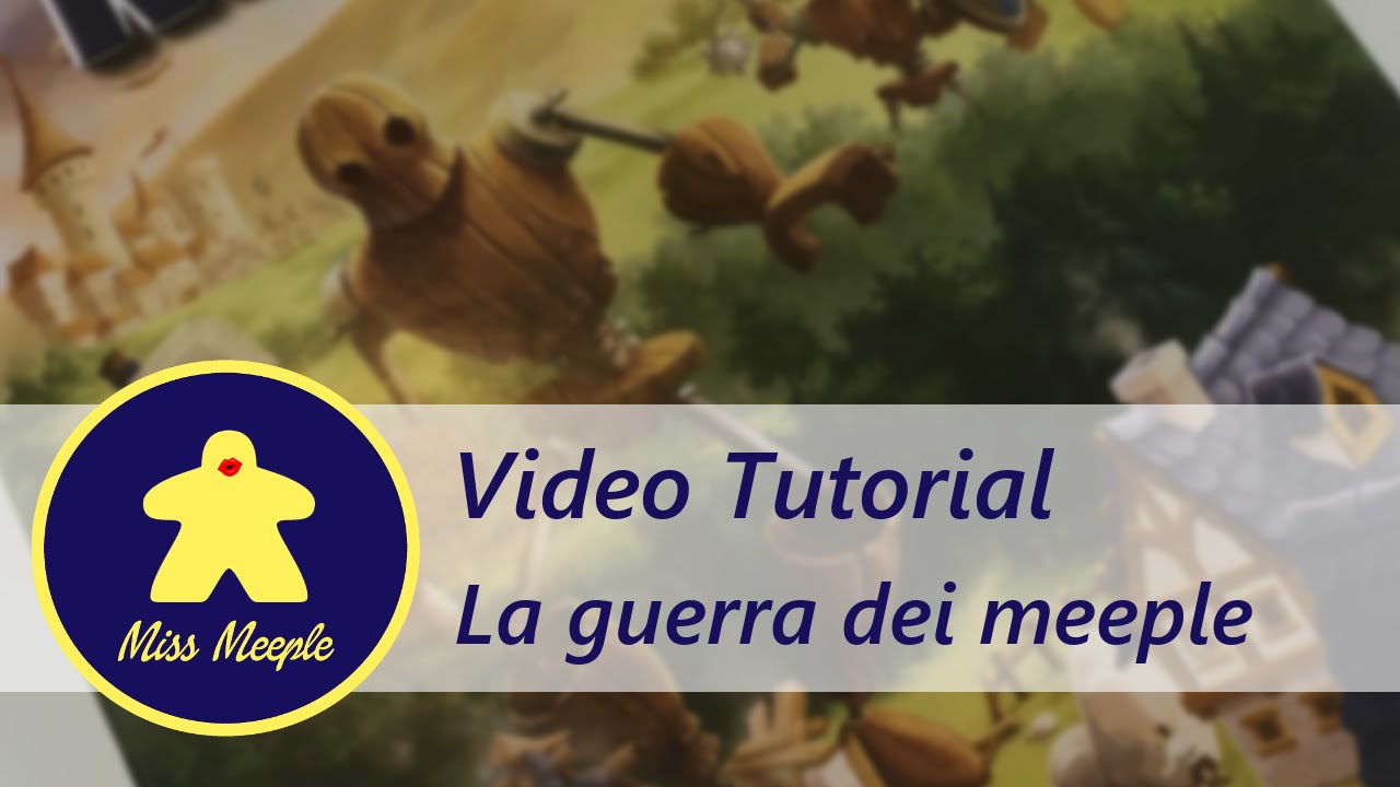 La ludoteca #14 – La guerra dei meeple Tutorial