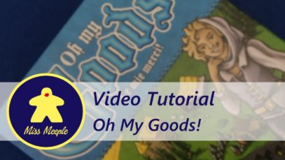 La ludoteca #16 – Oh My Goods! Tutorial