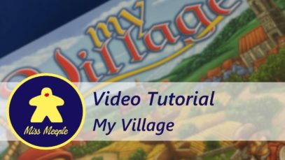 La ludoteca #27 – My Village Tutorial