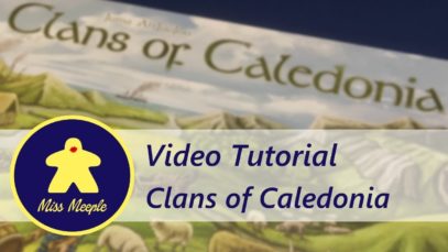 La ludoteca #43 – Clans of Caledonia Tutorial
