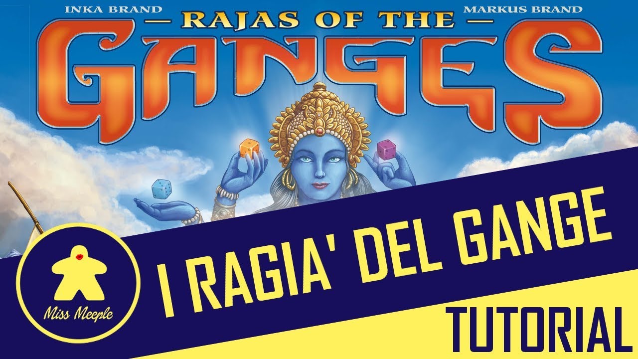 La ludoteca #46 – I Ragià del Gange Tutorial