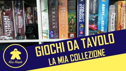 La mia collezione di giochi da tavolo