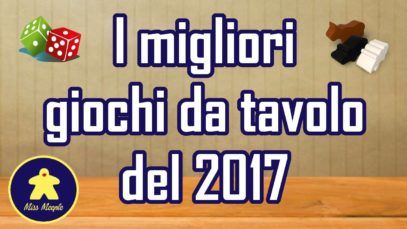 I migliori giochi da tavolo del 2017