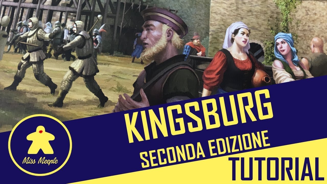 Kingsburg Seconda Edizione Tutorial (novità 2017) – La ludoteca #49
