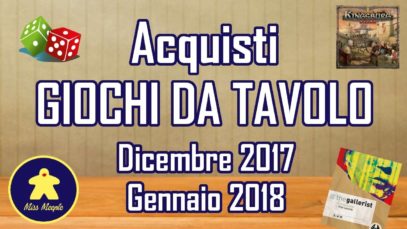 Giochi da tavolo: acquisti Dicembre 2017 / Gennaio 2018