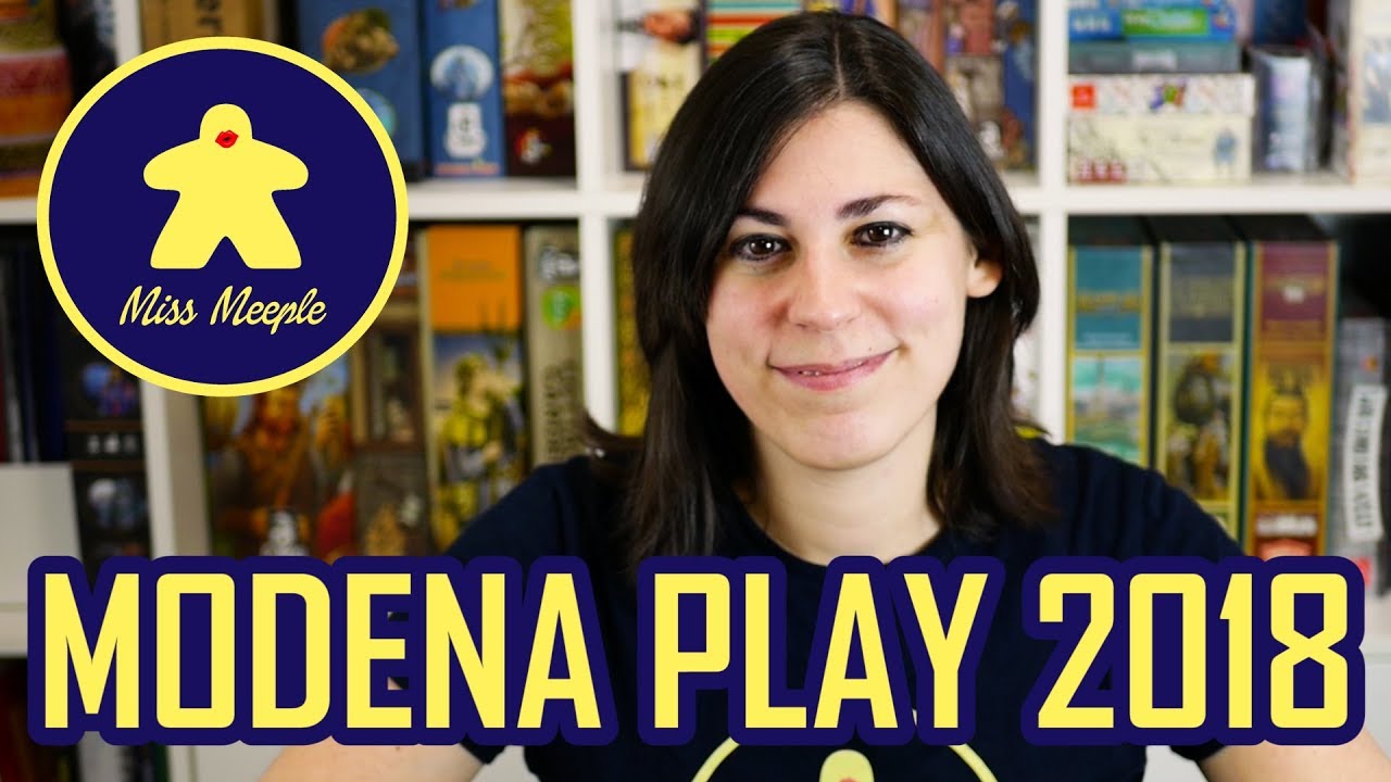Modena Play 2018 – Giochi provati & impressioni