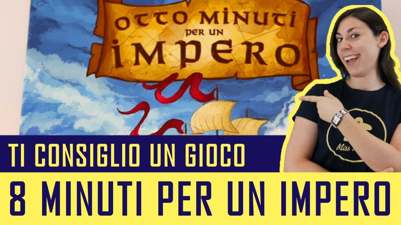 Ti Consiglio Un Gioco – 8 MINUTI PER UN IMPERO