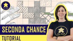 Seconda Chance Tutorial – Gioco da Tavolo – La ludoteca #89